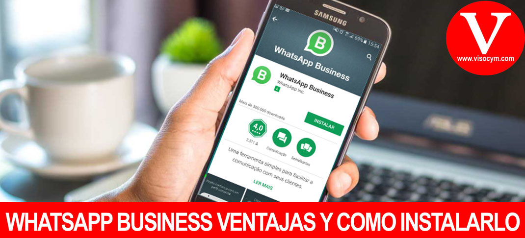 WHATSAPP BUSINESS VENTAJAS Y COMO INSTALARLO