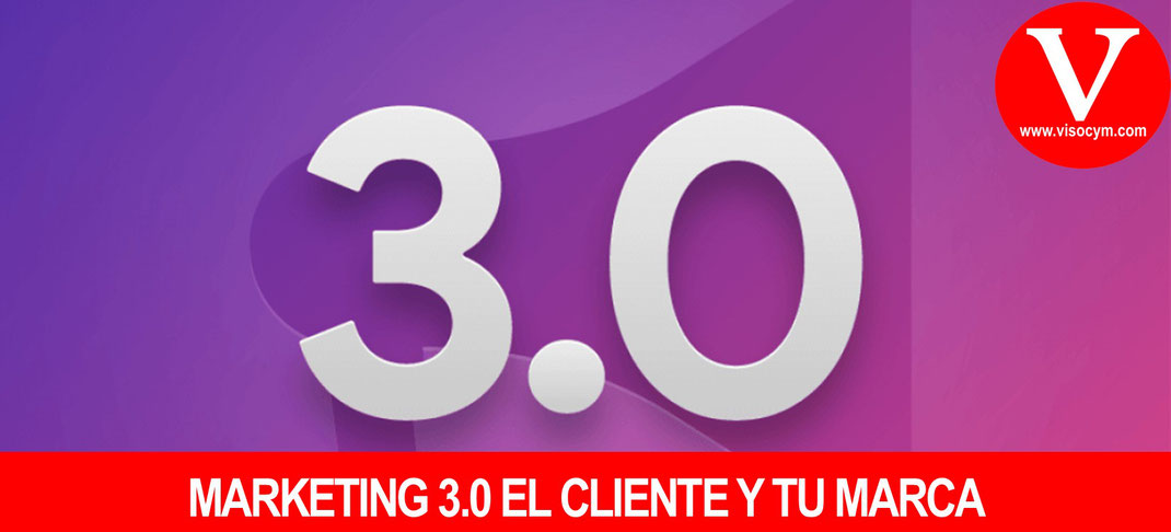 Marketing 3.0 el cliente y tu marca