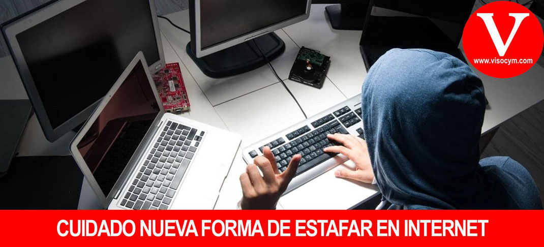CUIDADO NUEVA FORMA DE ESTAFAR EN INTERNET