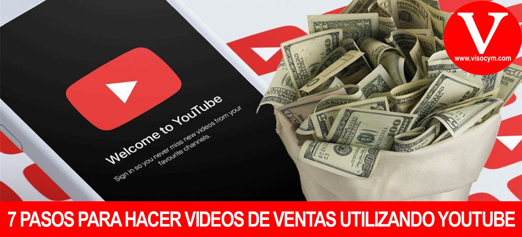 Pasos para hacer vídeos de ventas utilizando youtube