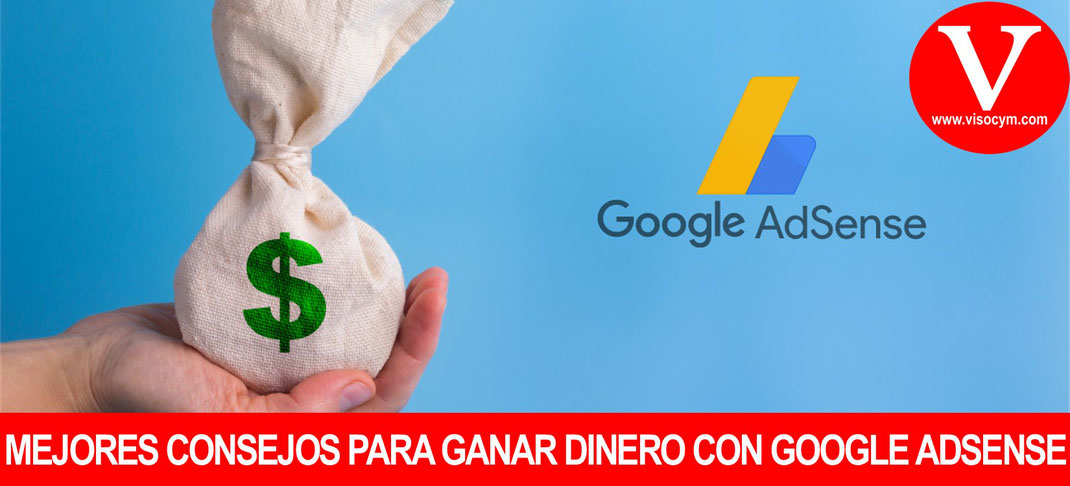 Mejores consejos para ganar dinero con Google Adsense