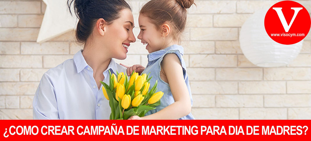 CONSEJOS DE MARKETING PARA EL DÍA DE LAS MADRES