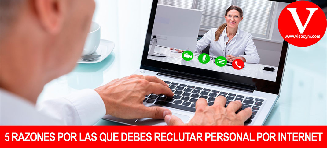 5 Razones por la que debes reclutar personal por internet