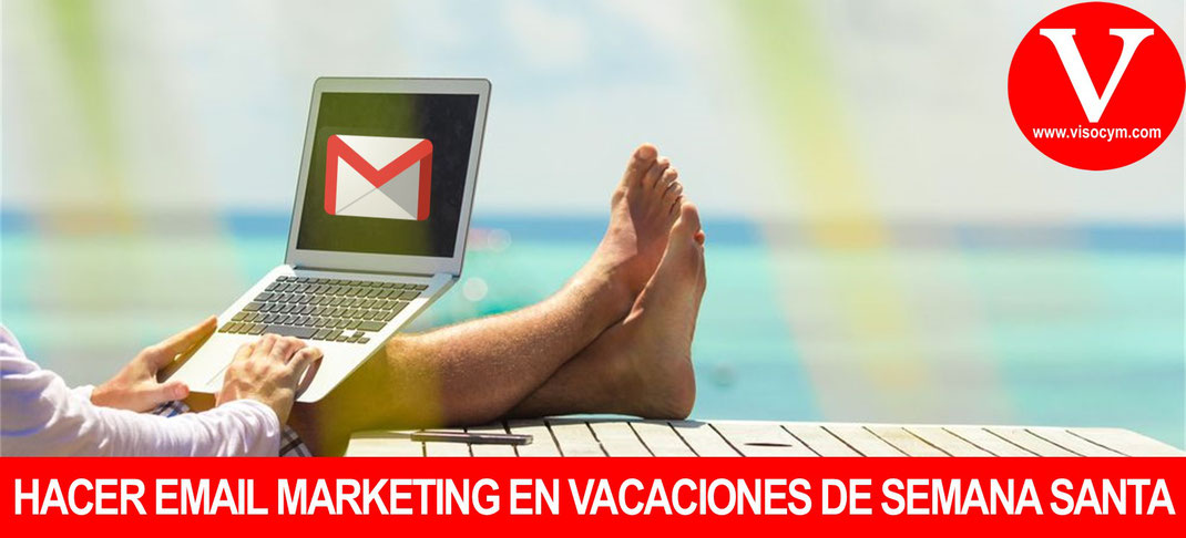 Hacer email marketing en vacaciones de semana santa