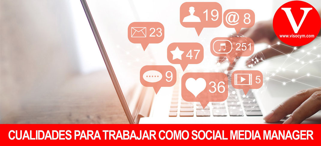 CUALIDADES PARA TRABAJAR COMO SOCIAL MEDIA MANAGER