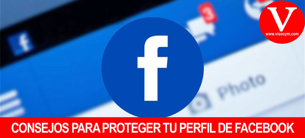 Consejos para proteger perfil de Facebook