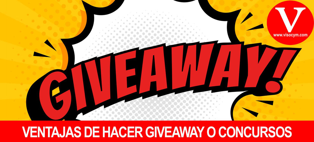 Ventajas de hacer Concursos Giveaway en Redes Sociales