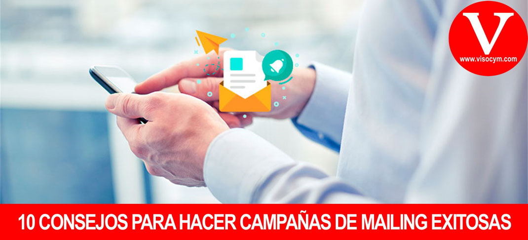 10 Consejos para hacer campañas de email marketing exitosas