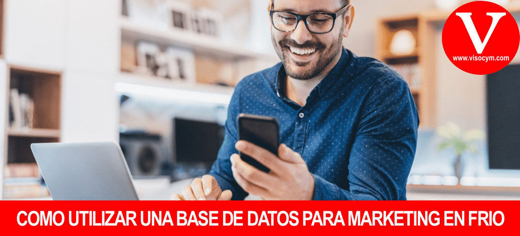 Como utilizar una base de datos para marketing en frio