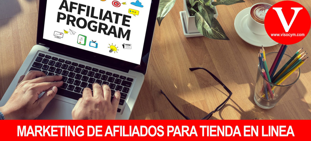 MARKETING DE AFILIADOS PARA TIENDA EN LINEA