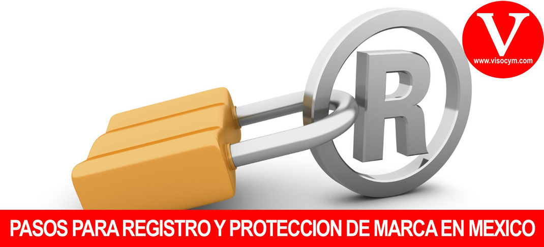 Pasos para registro y protección de marca en Mexico