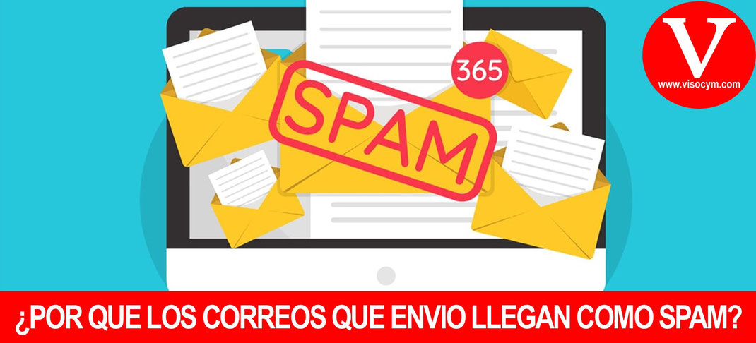 ¿Porque los correos que envío llegan como SPAM?
