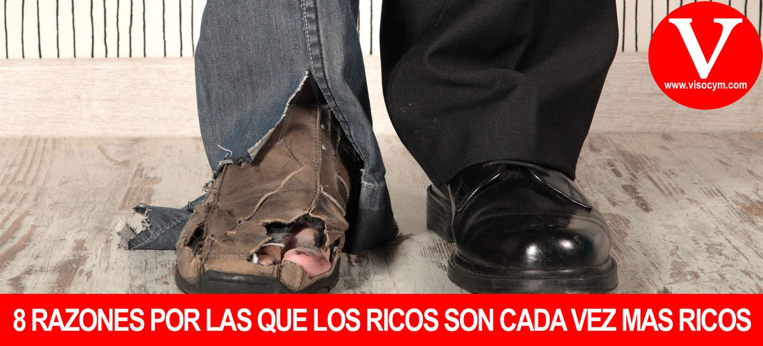 8 Razones por las que los ricos son cada vez mas ricos