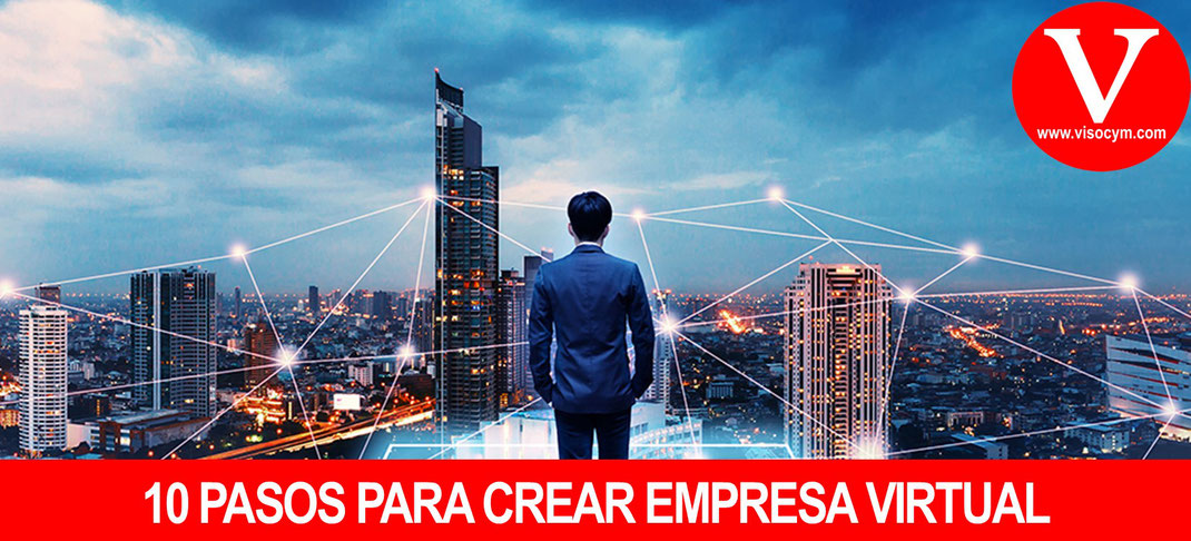 10 Pasos para crear Empresa Virtual