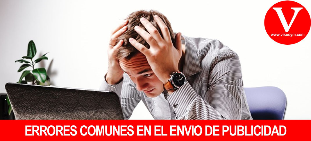 Errores comunes en el envio y distribucion de publicidad