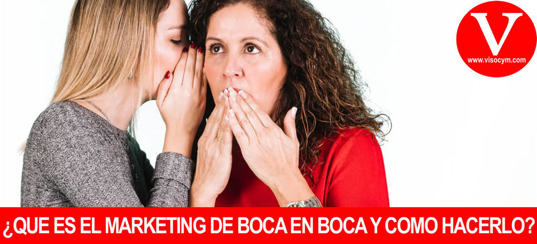 Que es el marketing de boca en boca y como crearlo