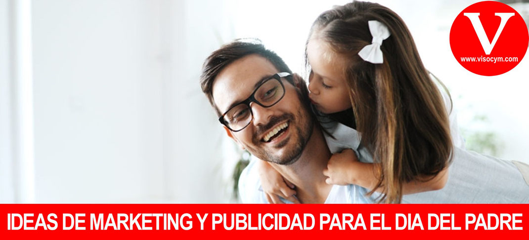 CONSEJOS DE MARKETING PARA EL DIA DEL PADRE