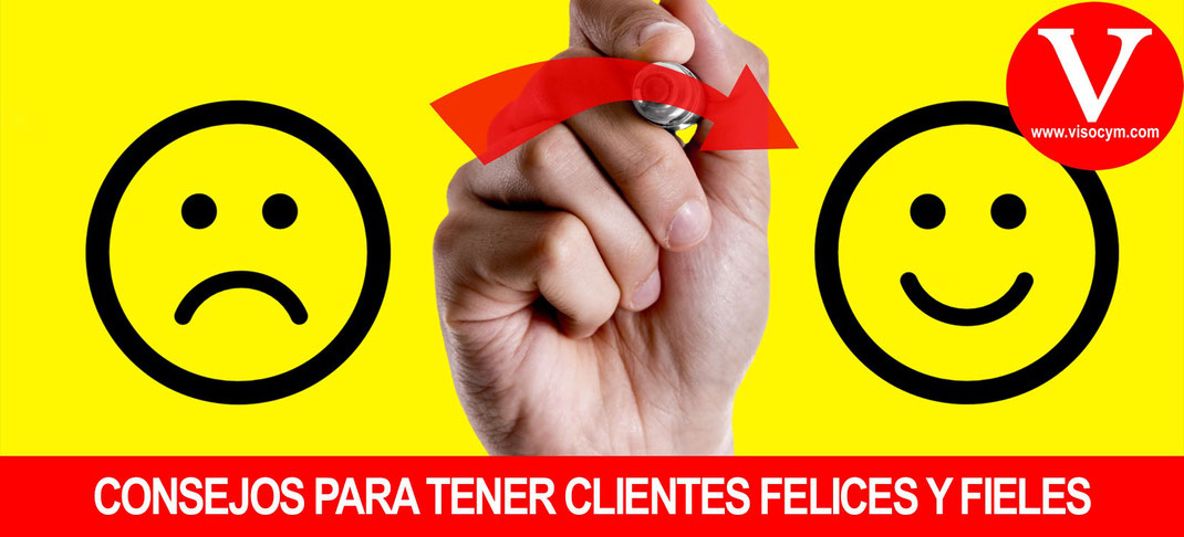 Consejos para tener clientes felices y fieles