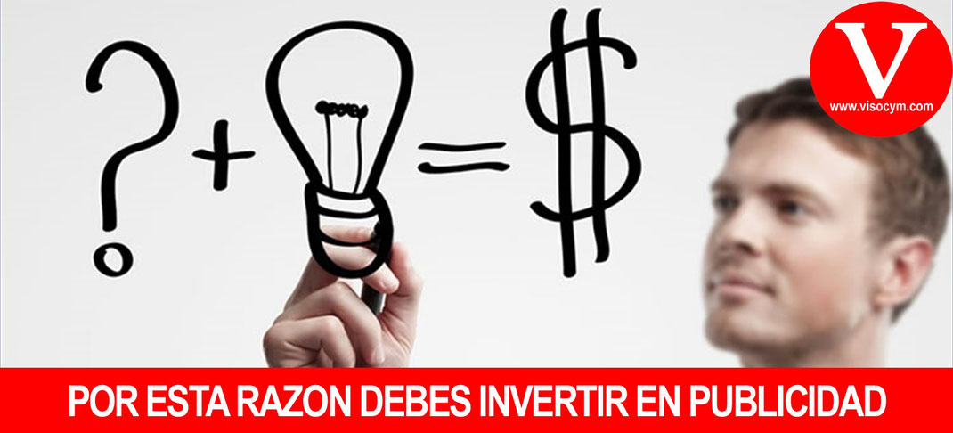 RAZONES RAPIDAS PARA INVERTIR EN PUBLICIDAD