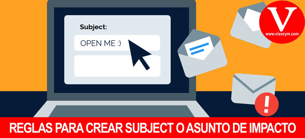 Reglas para crear un subjet o asunto para un email de impacto