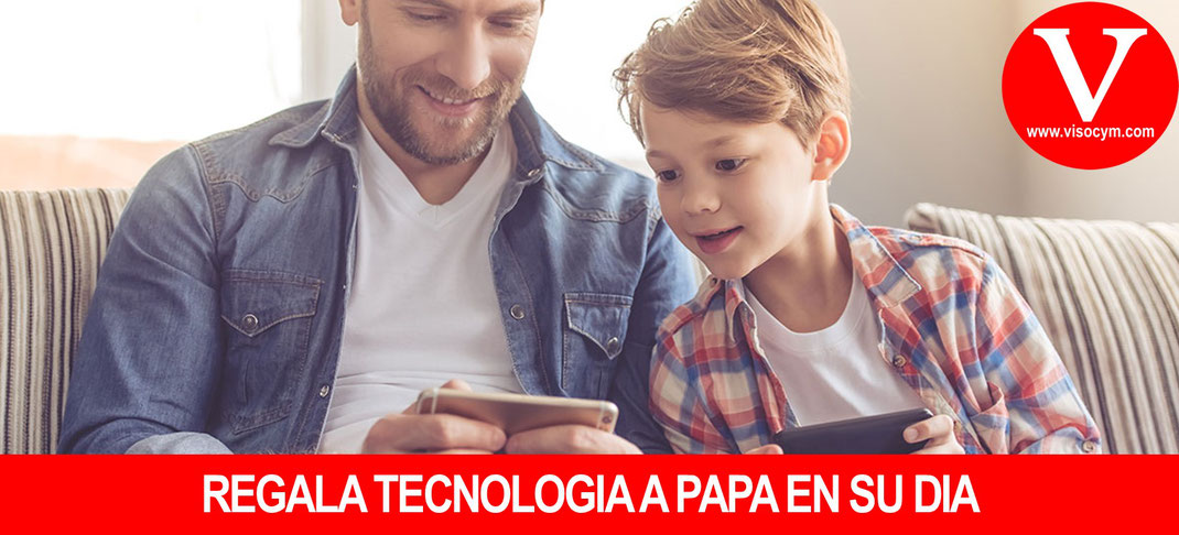 Regala tecnología a Papá en su día