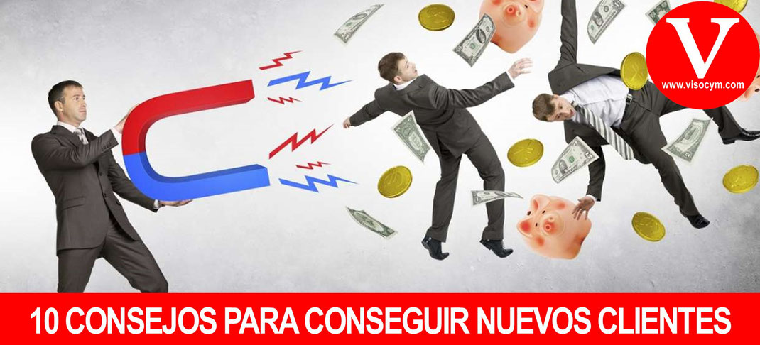 10 Consejos para Conseguir Clientes e Incrementar tus Ventas