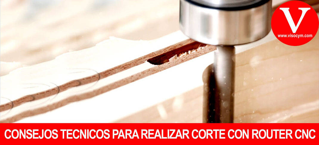 ETAPAS Y TECNICAS DE CORTE CON ROUTER CNC