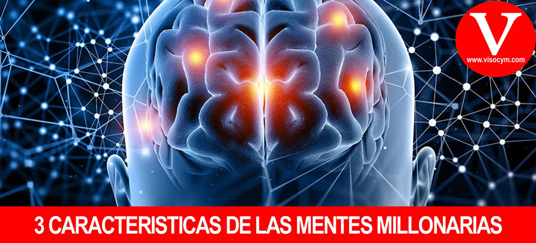3 Características de las mentes millonarias
