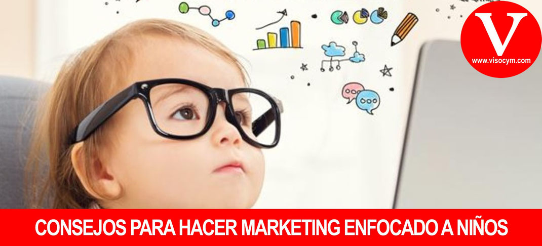 CONSEJOS PARA HACER MARKETING INFANTIL