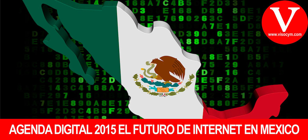 Agenda digital 2015 proyecto nacional de internet en mexico