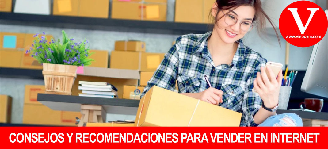 CONSEJOS Y RECOMENDACIONES PARA VENDER EN INTERNET