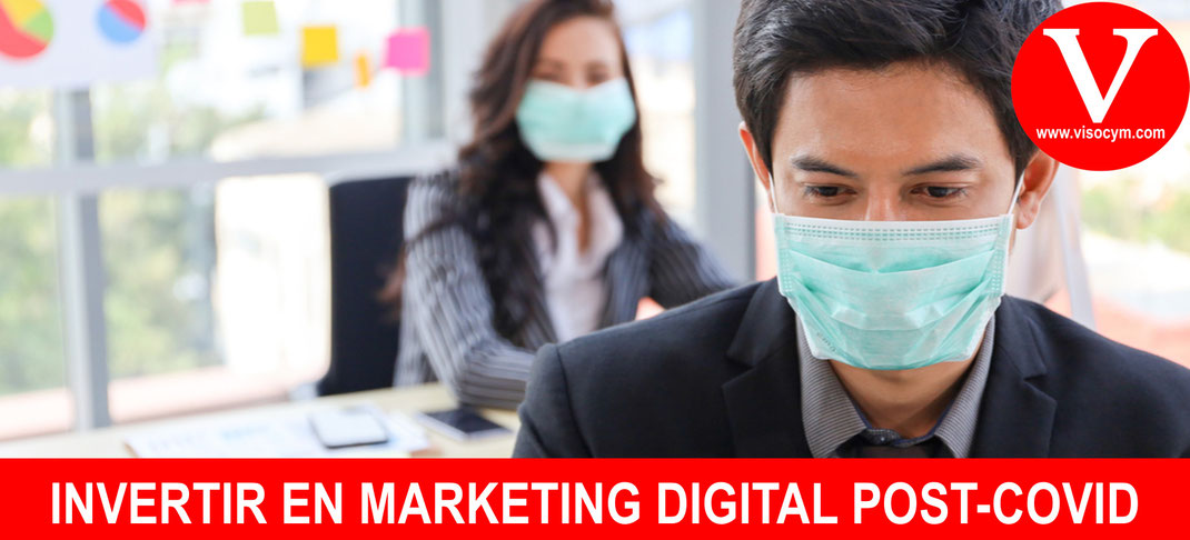 INVERTIR EN MARKETING DIGITAL POST-COVID