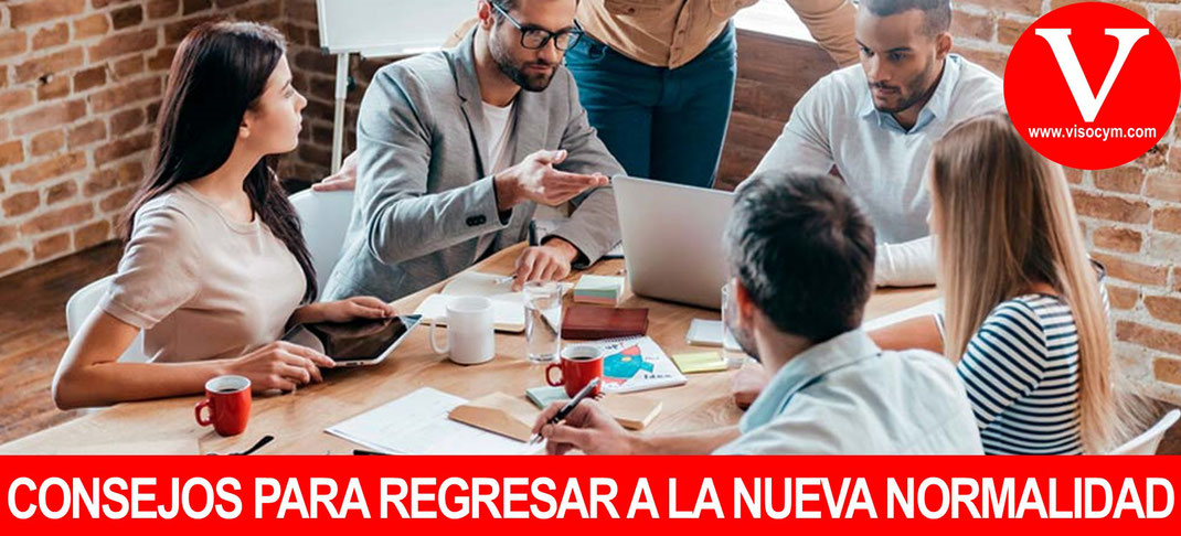 CONSEJOS PARA REGRESAR A LA NUEVA NORMALIDAD