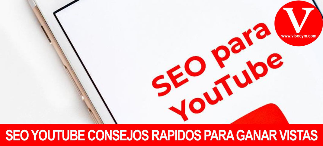 YOUTUBE “SEO”, COMO CONSEGUIR VISITAS SIN PAGAR