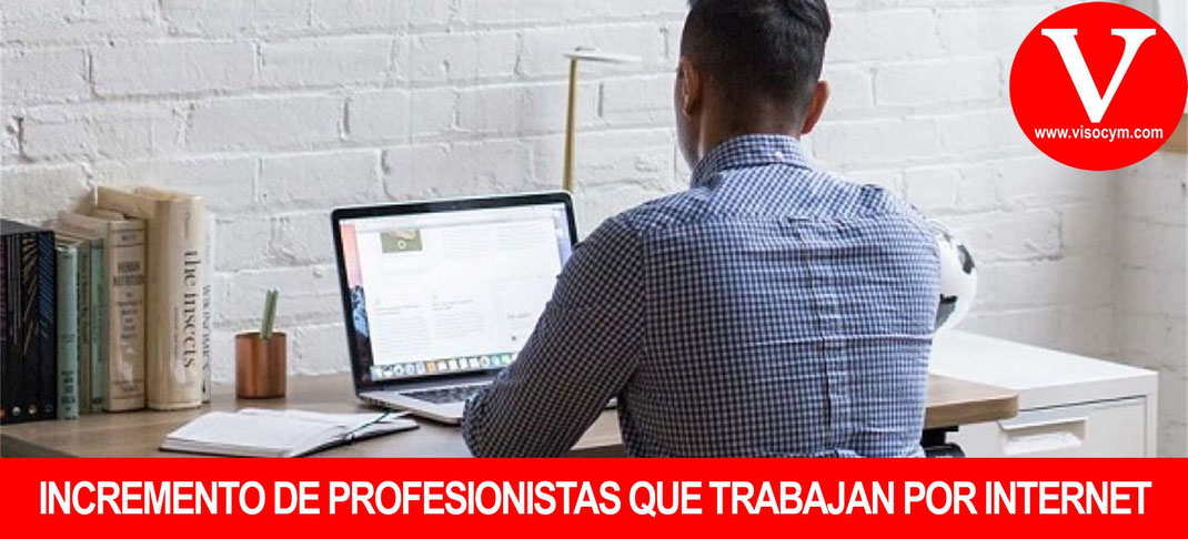 Incremento de Profesionistas que trabajan por Internet