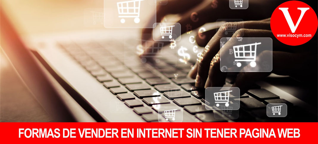 FORMAS DE VENDER EN INTERNET SIN PAGINA WEB