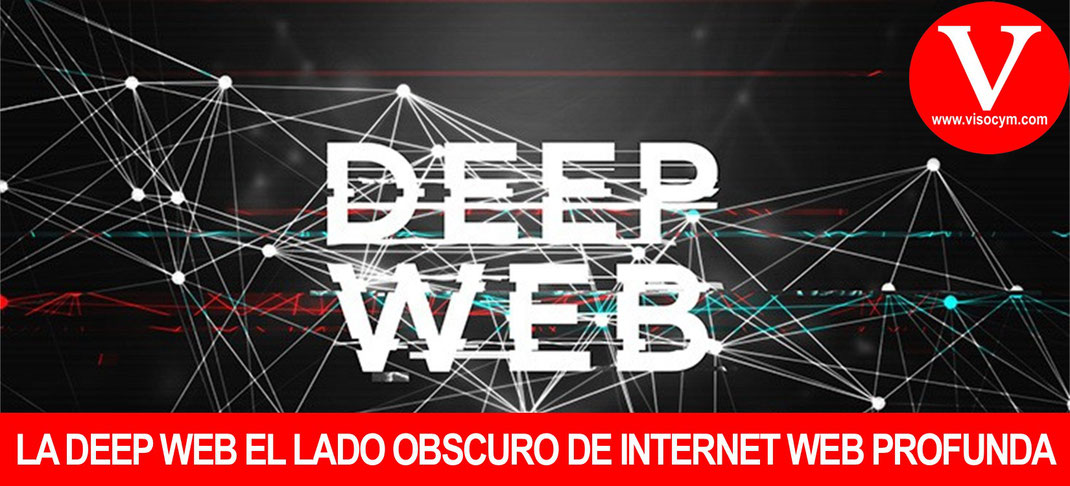 La Deep Web el lado obscuro de internet web profunda