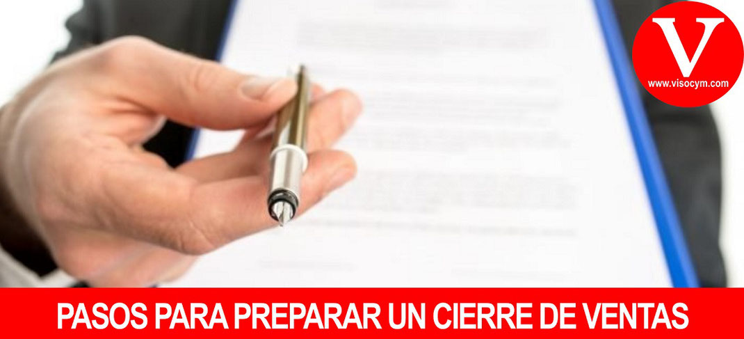 PASOS PARA PREPARAR UN CIERRE DE VENTAS