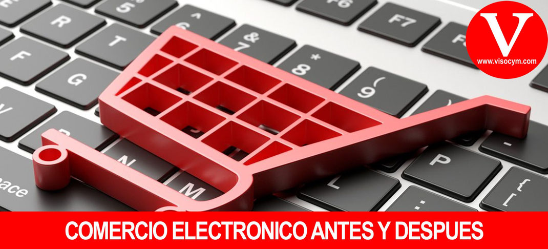 Comercio electrónico antes y despues
