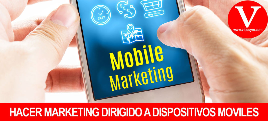 7 FORMAS DE HACER MARKETING DIRIGIDO A MOVILES