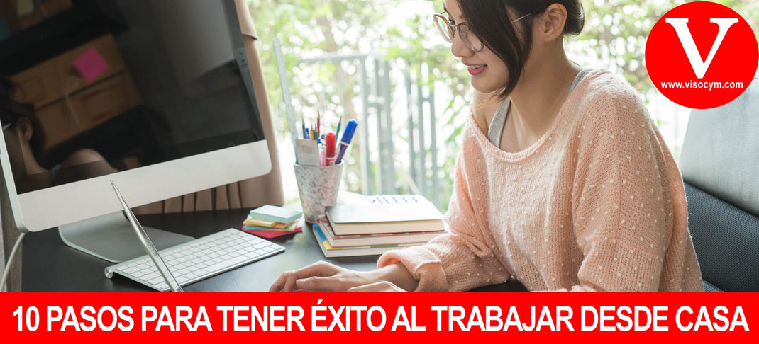 10 pasos para tener exito al trabajar desde casa