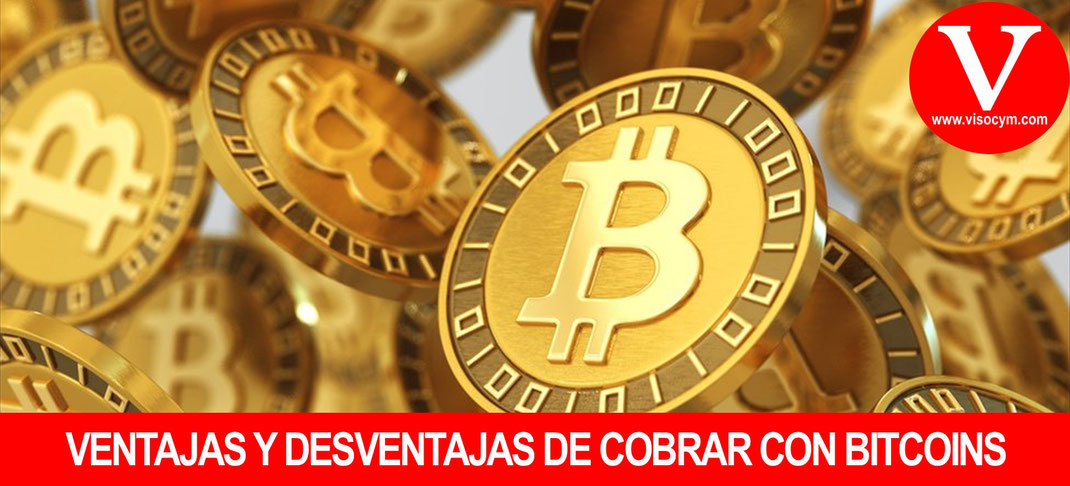 VENTAJAS Y DESVENTAJAS DE COBRAR CON BITOIN