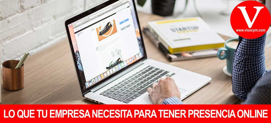 ¿COMO TENER PRESENCIA ONLINE, POR DONDE EMPEZAR?