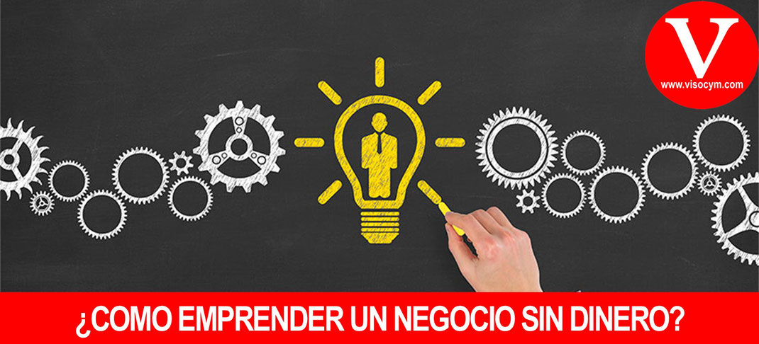 Como emprender un negocio sin dinero y sin invertir