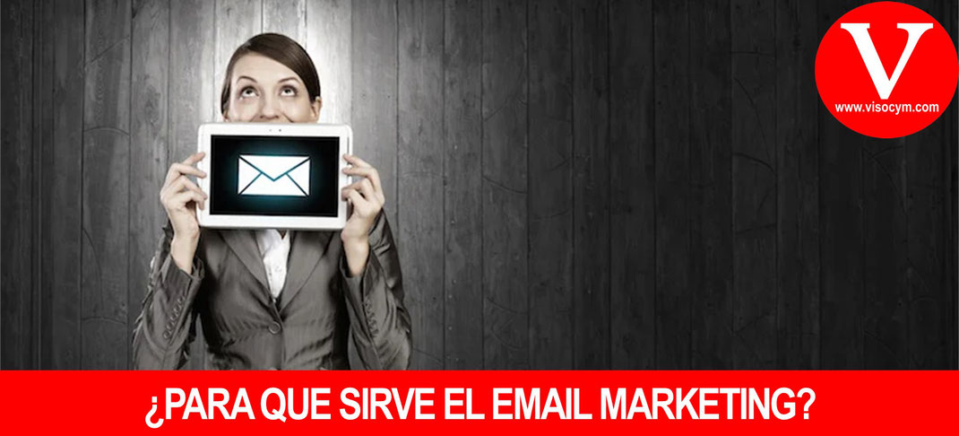Para que sirve el email marketing y cuales son sus objetivos