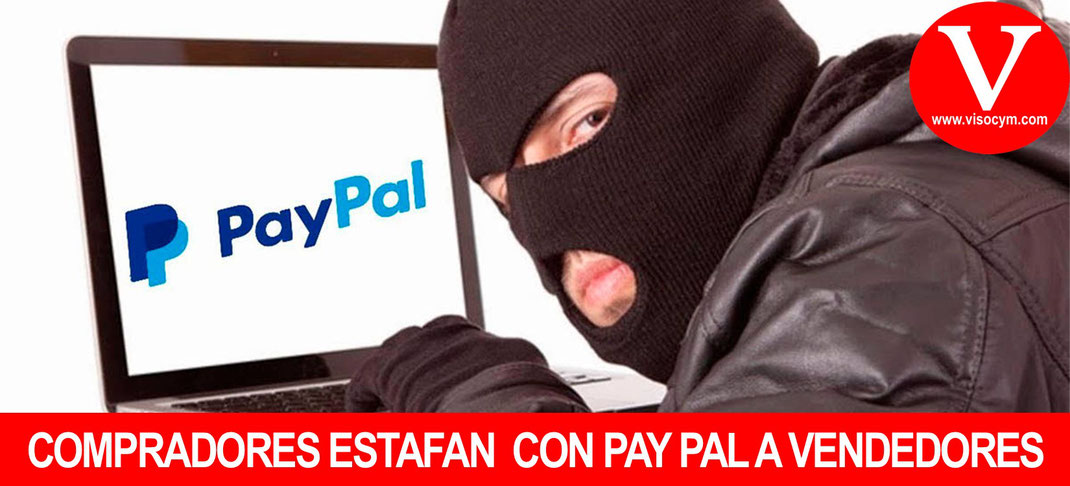 Compradores estafan con PayPal a vendedores