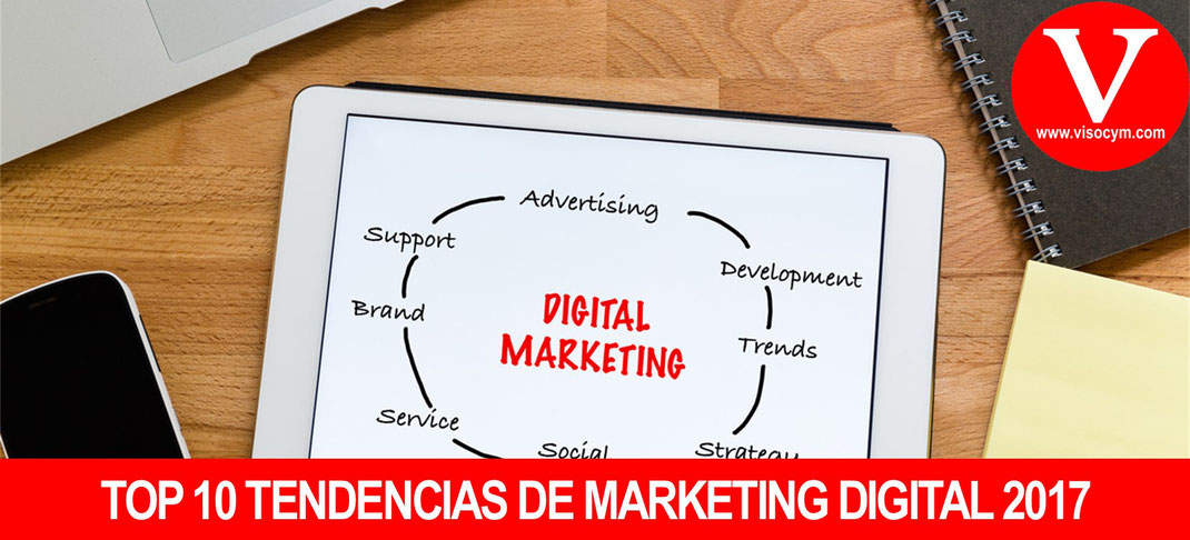 Top 10 Tendencias de Marketing Digital del 2017