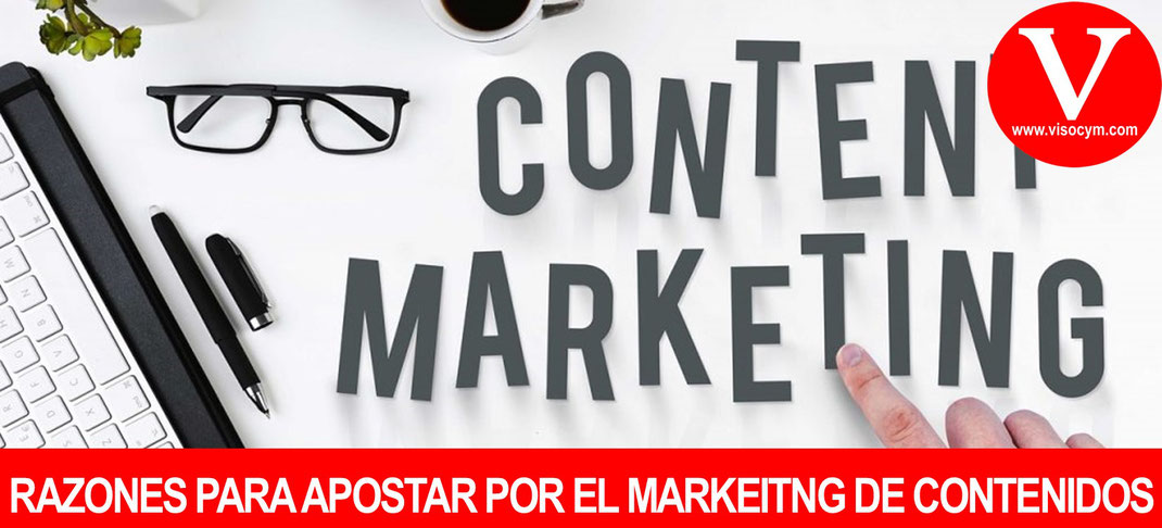 Razones para apostar por el Marketing de Contenido