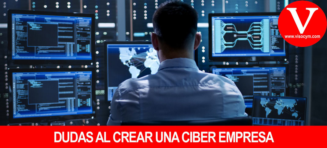 Dudas al crear una ciber empresa