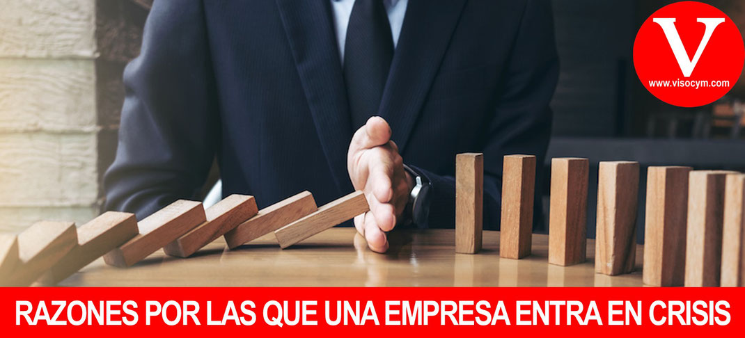 Razones por las que una empresa entra en crisis o quiebra